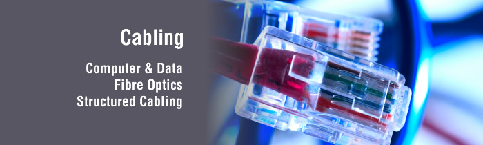 Cabling - computer and data, fibre optics, structured cabling Cabling - computer and data, fibre optics, structured cabling